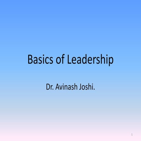 Basics of Leadership by Dr. Avinash Joshi.