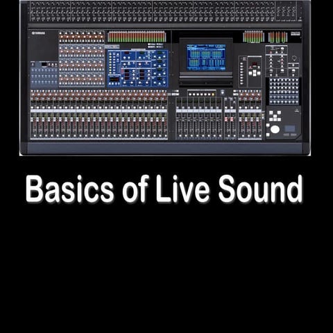 Basics of live sound 1