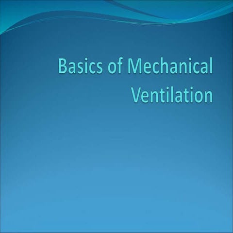Basics of mechanical ventilation | PPT
