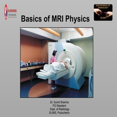 Basics of MRI Physics -Dr Sumit Sharma.pptx