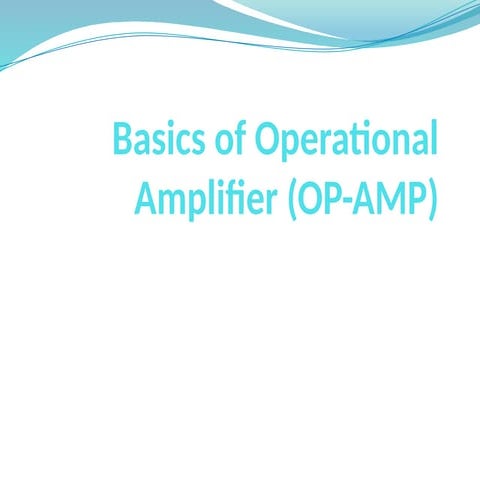 Basics of Operational Amplifier (OP-AMP).pptx