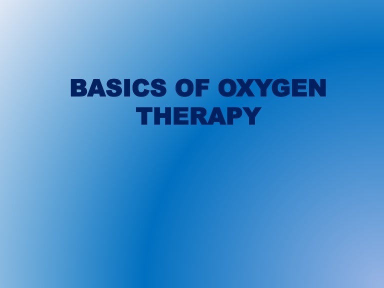 Basics of Oxygen Therapy