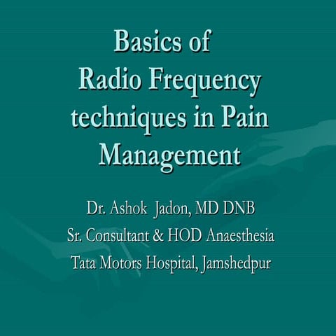 Basics of radio frequency techniques in pain management  jadon.a