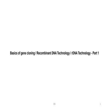 Comprehensive Overview of Gene Cloning and Recombinant DNA Technology | PDF