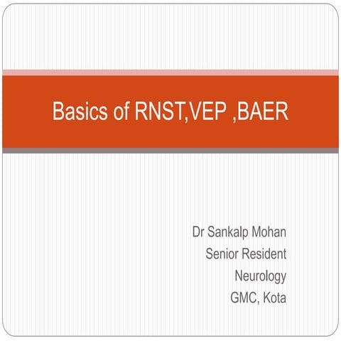 Basics of rnst,vep ,baer and emg