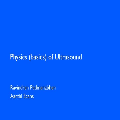 Basics Physics of ultrasound