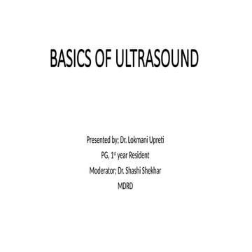 BASICS OF ULTRASOUND PG RADIOLOGY.pptx FOR RADIOLOGG 1ST YEARP