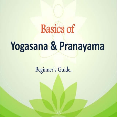 Basics of Asana & Pranayama - Beginner's Guide