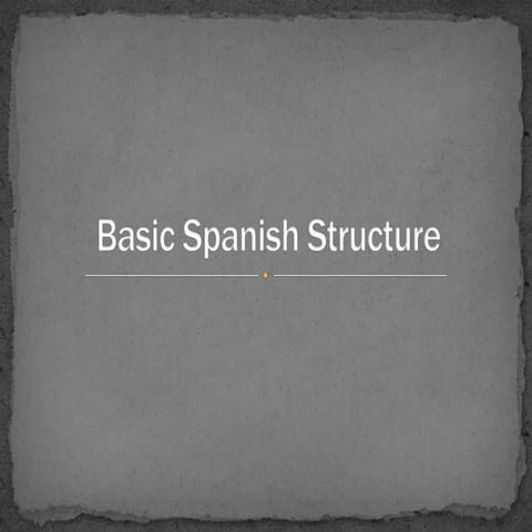 Basic spanish structure
