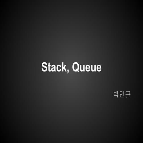 Basic stack, queue