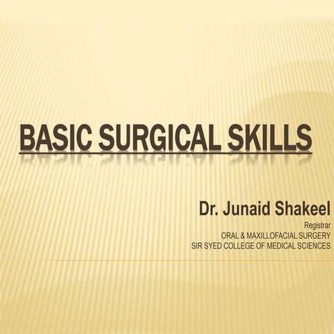 Basic surgical skills