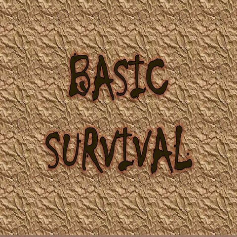 Basic survival