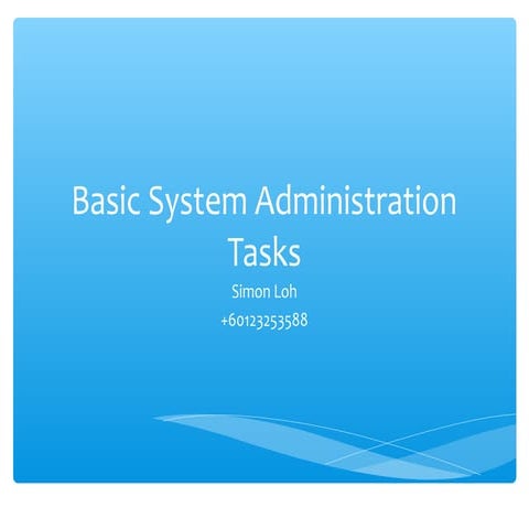 Basic system administration tasks