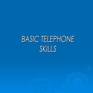 Basic telephone skills