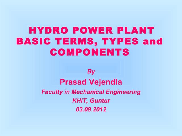 Basics of  Hydro power plant 