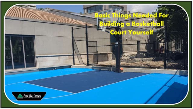 Basic Things Needed for Building a Basketball Court Yourself