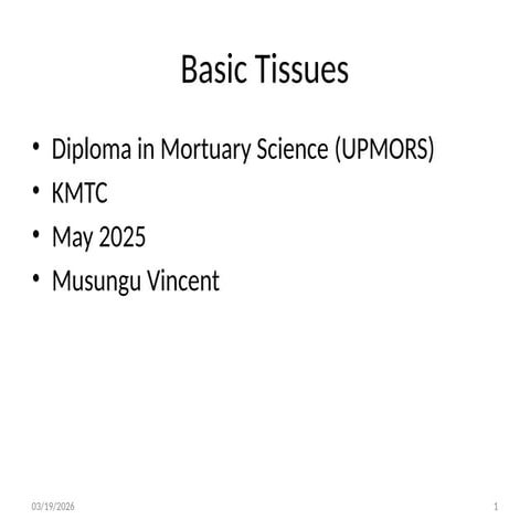 Basic_Tissues_Presentation mors.pptx. This is a lecture slide for ...