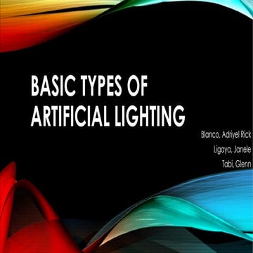 BASIC TYPES OF ARTIFICIAL LIGHTING