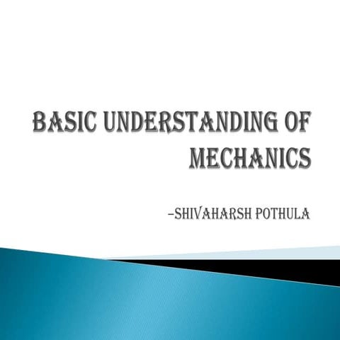 Basic understanding of mechanics