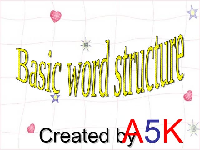 Basic word structure