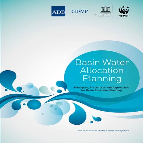 Basin water allocation planning  principles, procedures and approaches for ba...