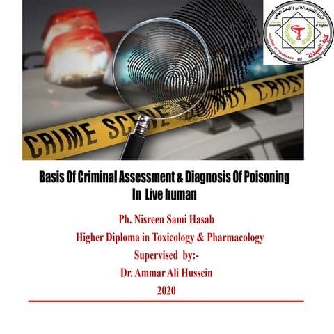 Basis of criminal assessment & diagnosis of poisoning in  live human.