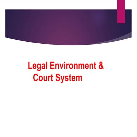 Basis of legal environment & court system