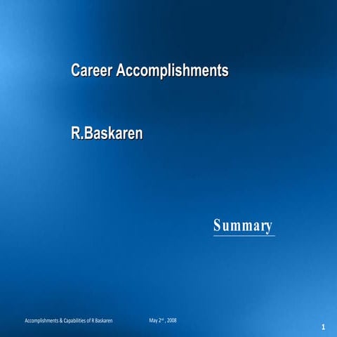 Baskaren Accomplishments Summary