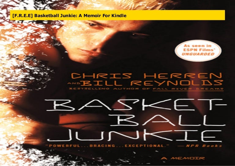 [F.R.E.E] Basketball Junkie A Memoir For Kindle