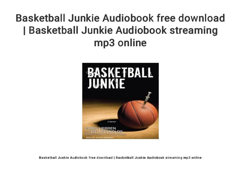 Basketball Junkie Audiobook free download Basketball Junkie Audiobo…