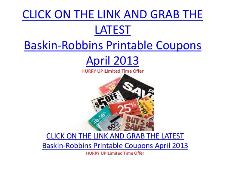 Baskin Robbins Printable Coupons April 2013 Baskin Robbins Printable