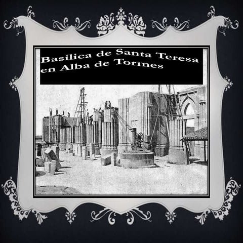 Basílica de Santa Teresa en Alba de Tormes