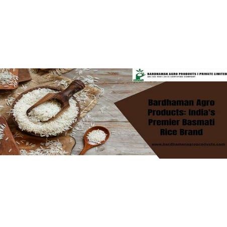 Bardhaman Agro Products: India’s Premier Basmati Rice Brand | PDF