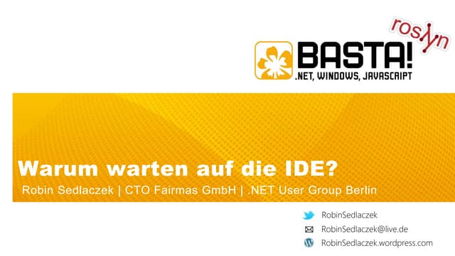 BASTA! Spring 2017 - Warum warten auf die IDE? Direct Coding in der eigenen A...