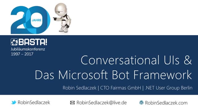 BASTA! 2017 Jubiläumskonferenz - CUIs & The Microsoft Bot Framework