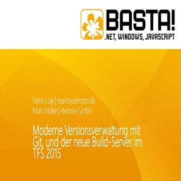 BASTA Spring 2016 - Moderne Versionsverwaltung mit Git, und der neue Build-Se...