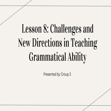 Challenges and New Directions in Teaching Grammatical Ability