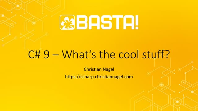 C# 9 - What's the cool stuff? - BASTA! Spring 2021