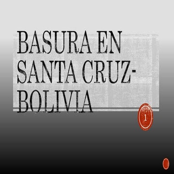 Manejo de basura en santa cruz de la sierra | PPTX