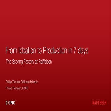 From Ideation to Production in 7 days: The Scoring Factory at ...