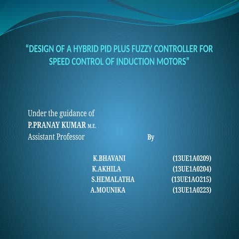 DESIGN OF A HYBRID PID PLUS FUZZY CONTROLLER FOR SPEED CONTROL OF INDUCTION M...