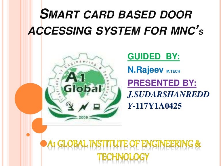 Smart card based door accessing system for mnc’s