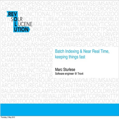 Batch Indexing & Near Real Time, keeping things fast