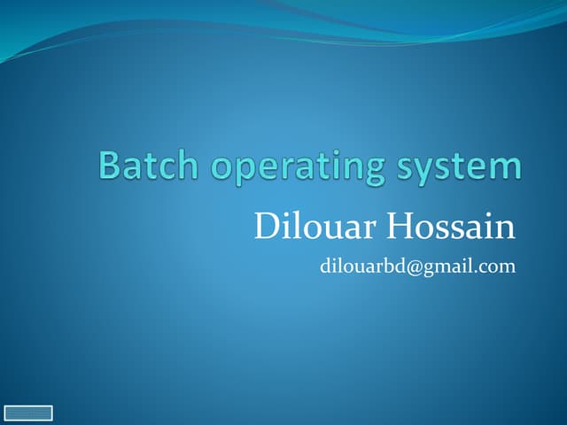 Batch operating system 