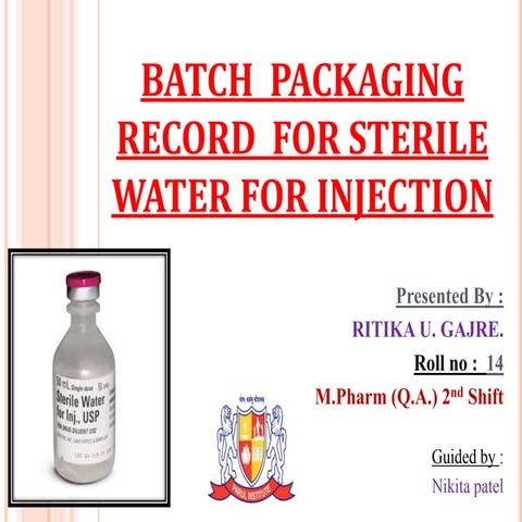 Batch packaging record for sterile water for injection   