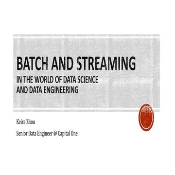 Batch and Streaming