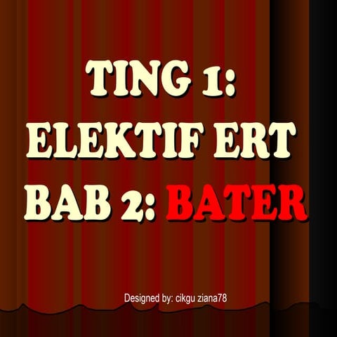BAB 2: BATER TINGKATAN 1