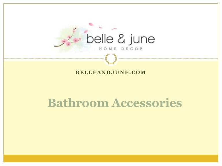 Decorative Bathroom Accessories BelleandJune Impressive Belle And June Home Decor Decorative Bathroom Accessories BelleandJune Impressive Belle And June Home Decor