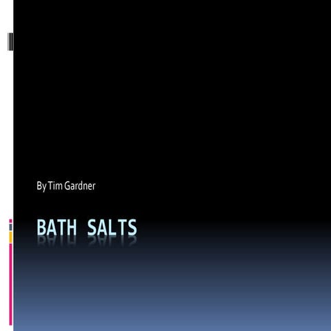Bath salts