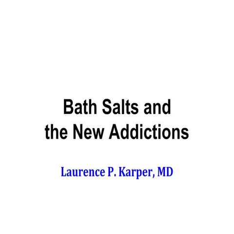 Bath Salts and New Drugs